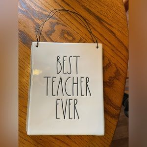 Rae Dunn, “Best Teacher Ever” sign. Never used. Perfect condition